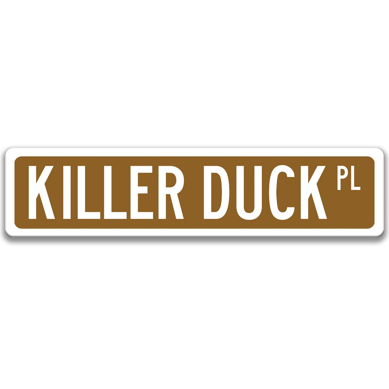 Killer Duck Sign, Duck Coop Sign Duck Gift Duck Lover Gift Custom Duck Sign Goat Owner Gift Metal Sign Funny Duck Sign Novelty Sign Z-PIS102