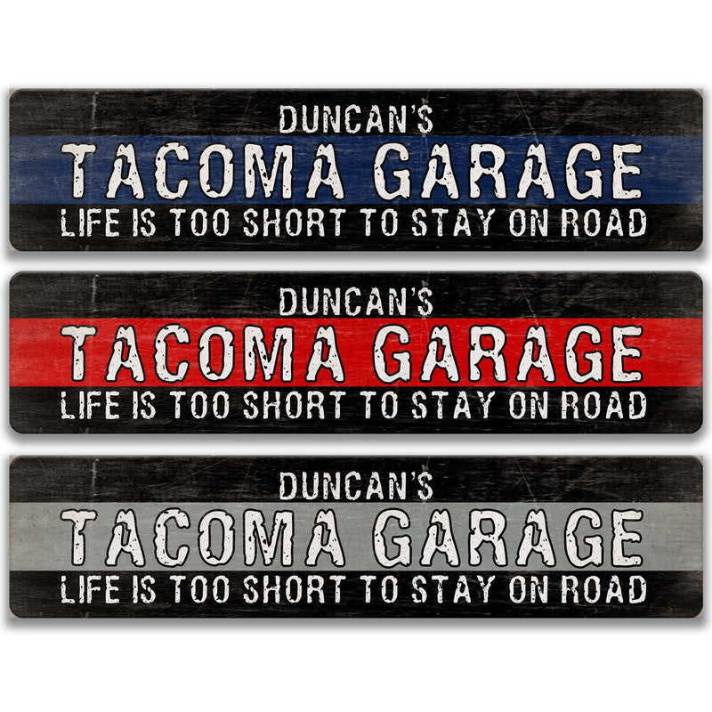 Custom Tacoma Garage Sign, Tacoma Accessories, Tacoma Street Sign, Four Wheel Metal Sign, 4 Wheel Drive Off Roading Gear, Overland, A-SSV159