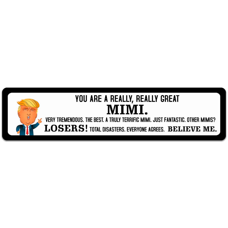 CUSTOM Mimi Trump Street Sign Funny Garage Sign Personalized Metal Sign Street Sign Gift for Him Gift for Mimi SPH50