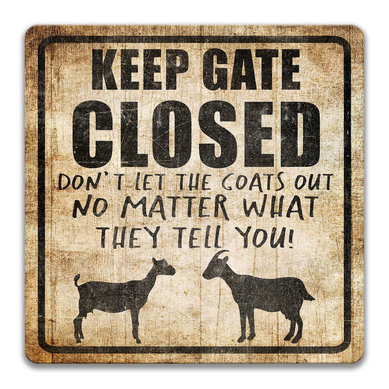 Keep Gate Closed Goat Sign Funny Goat Sign Goat Decor Barn Sign Yard Sign Goat Decor Goat Gift Goat Lover Livestock Farmer Sign Z-PIS056