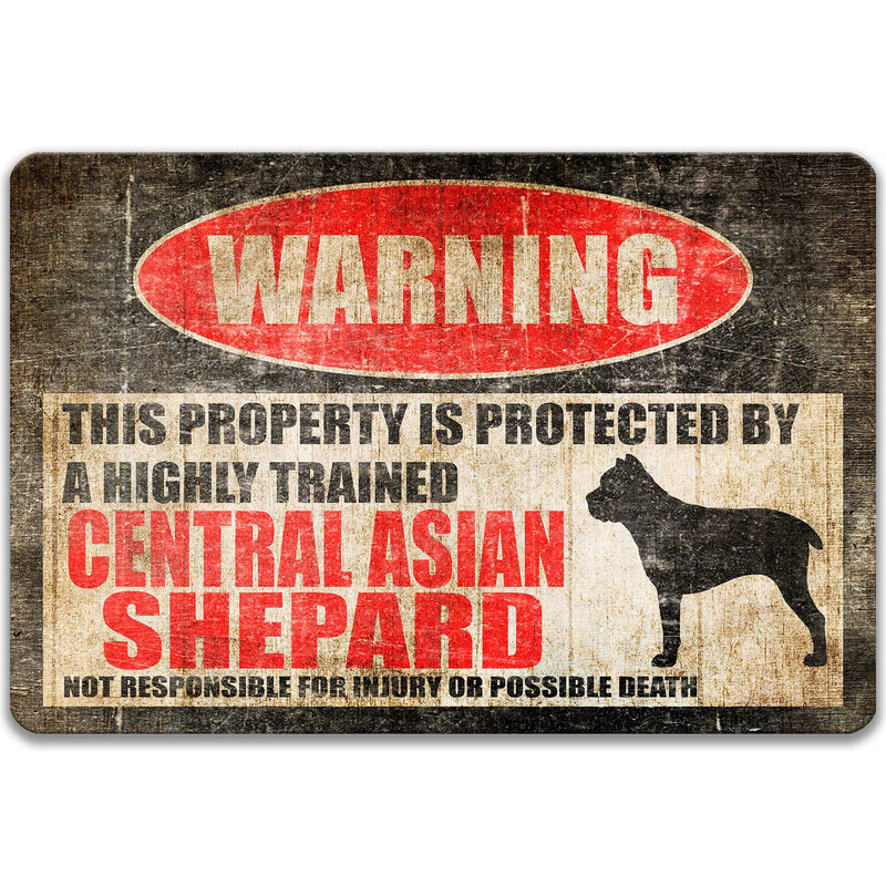 Central Asian Shepherd Dog Sign No Trespassing Sign Funny Metal Sign Dog Warning Beware Dog Sign Warning Sign Beware of Dog Sign Z-PIS060