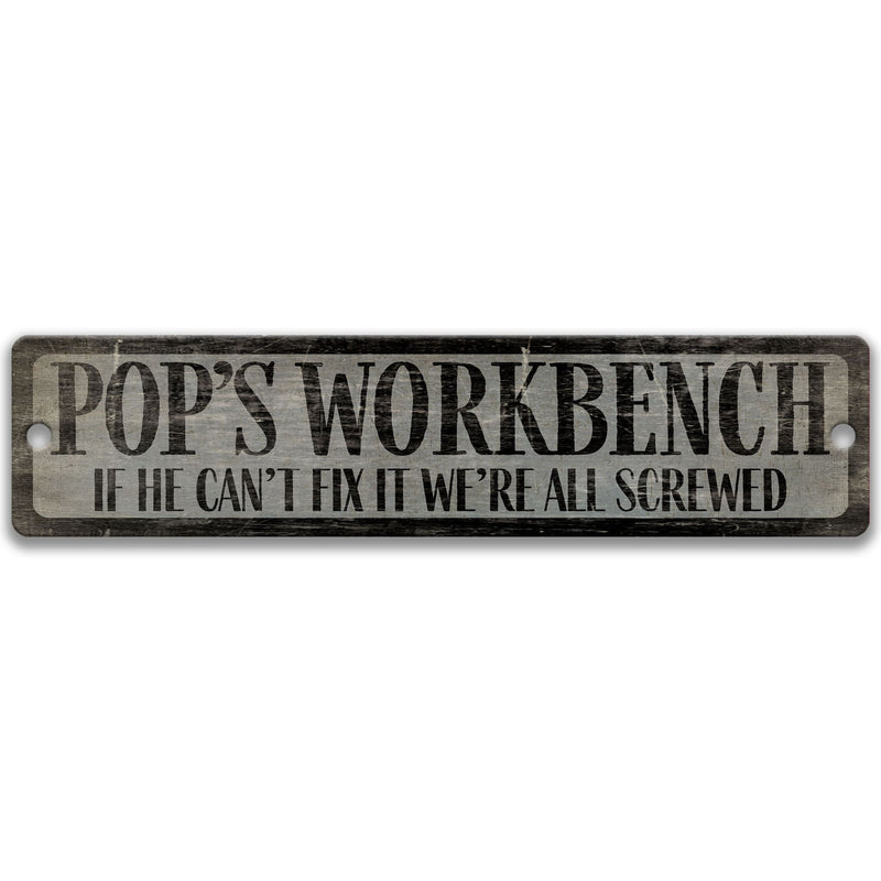 Pop's Workbench, If He Can't Fix it We're All Screwed Sign, Personalized Pop Gift, Metal Custom Father's Day Gift, Gift for Pop D-FDA015