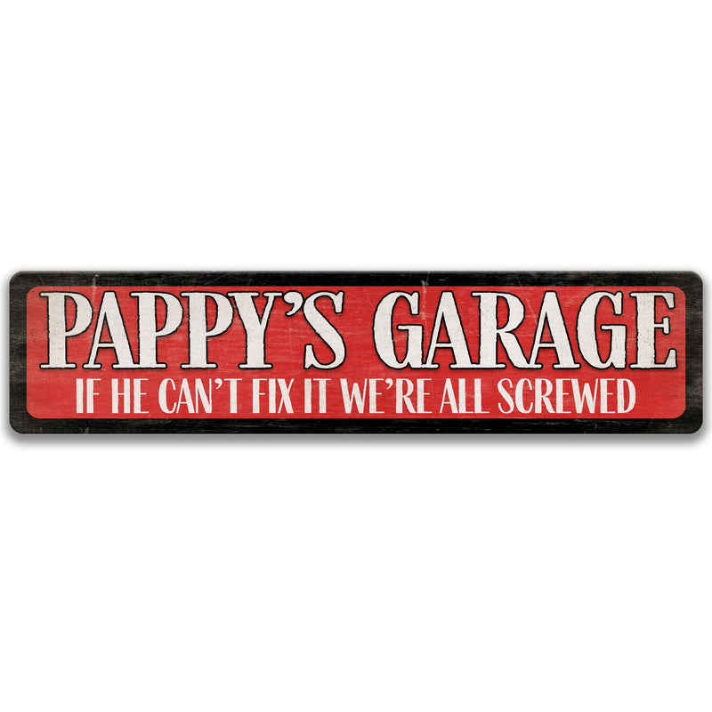 Pappy's Garage, We're all Screwed Garage Sign, Gift for Him, Man Cave Sign, Man Cave Decor, Metal Father's Day Gift, Gift for Pappy D-FDA020