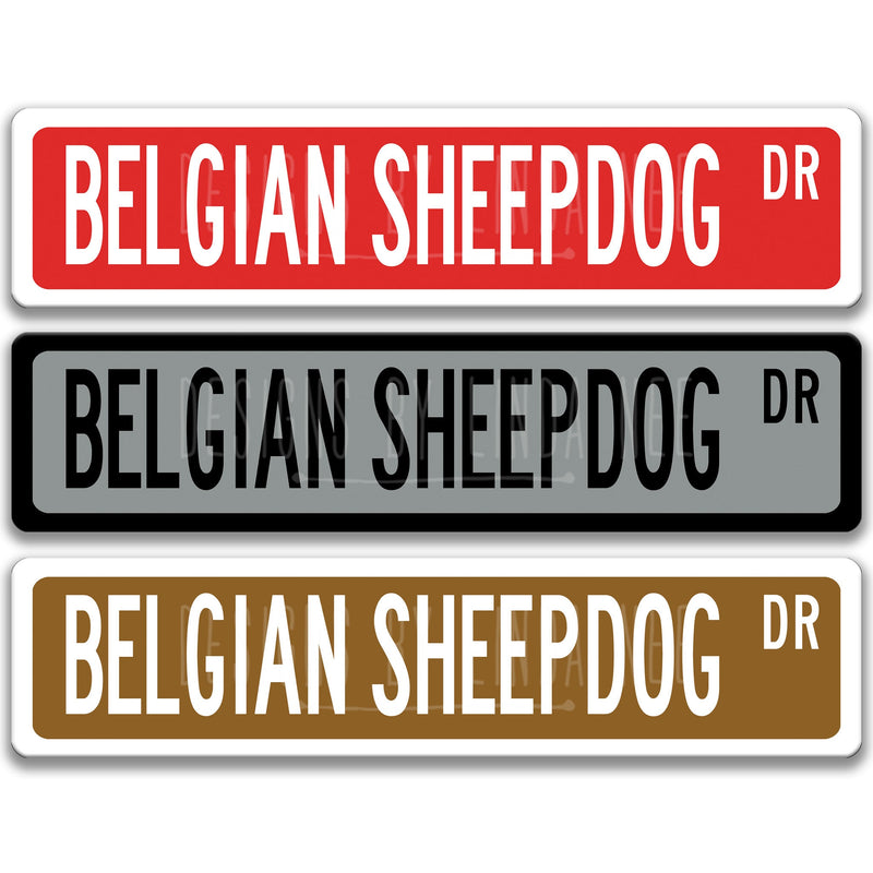 Belgian Sheepdog Sign Belgian Sheepdog Gift Dog Lover Gift Custom Street Sign Dog Sign Custom Dog Sign Dog Owner Gift Metal Sign Z-PIS132