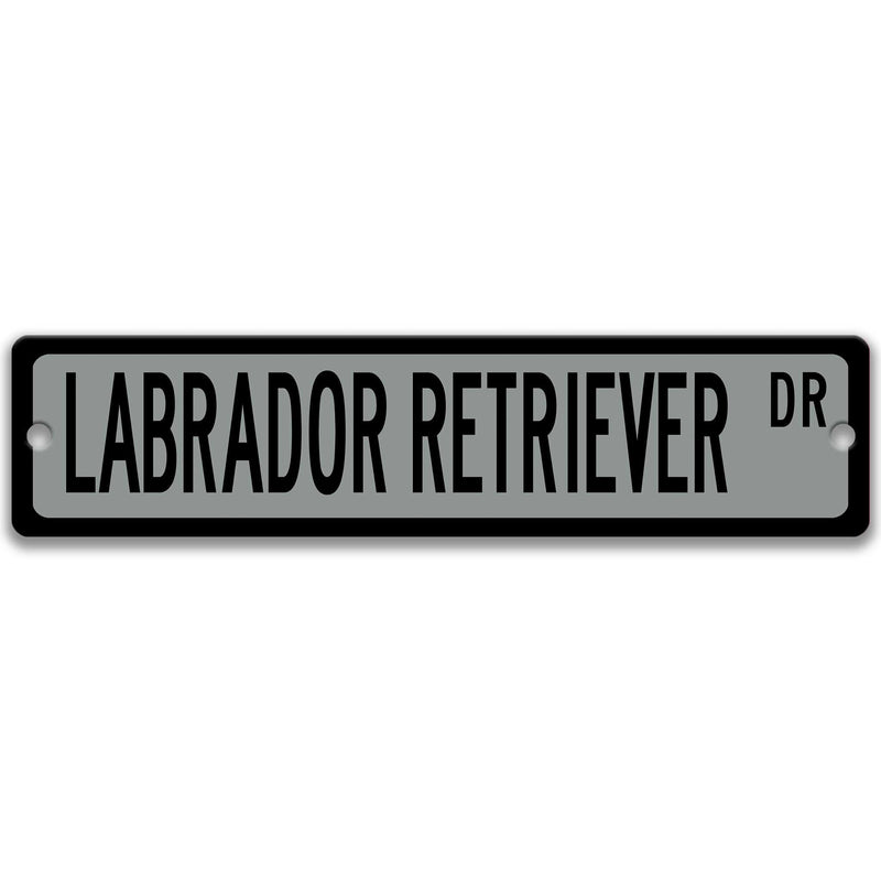 Labrador Retriever Sign Gift Dog Lover Gift Custom Street Sign Custom Dog Sign Labrador Dog Owner Gift Metal Sign Outdoor Sign Z-PIS154