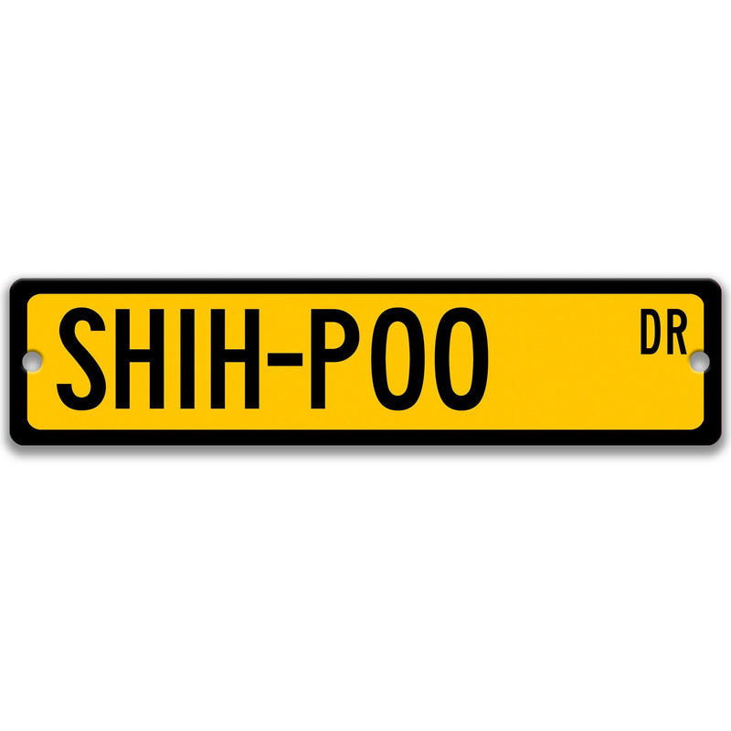 Shih-Poo Sign Shih-Poo Gift Shih-Poo Mom Dog Lover Gift Custom Street Sign Dog Sign Custom Dog Sign Dog Owner Gift Metal Sign  Z-PIS167
