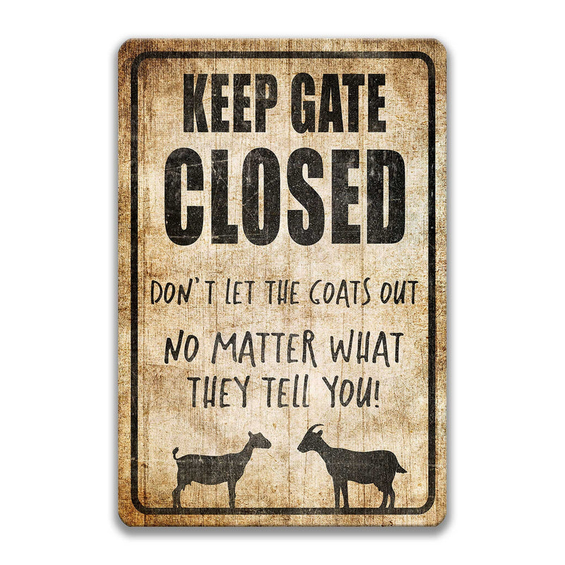 Keep Gate Closed Goat Sign Funny Goat Sign Goat Decor Barn Sign Yard Sign Goat Decor Goat Gift Goat Lover Livestock  Farmer Sign Z-PIS056