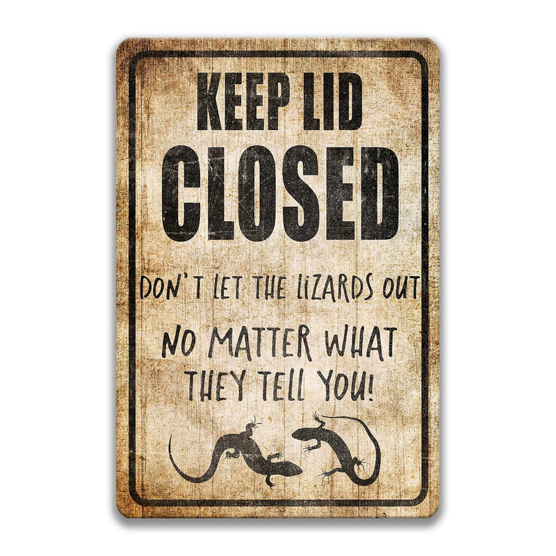 Keep Lid Closed Lizard Sign Funny Lizard SigN Lizard Lover Gift Yard Sign Lizard  Cage Sign Lizard Gift Lizard live here Z-PIS320