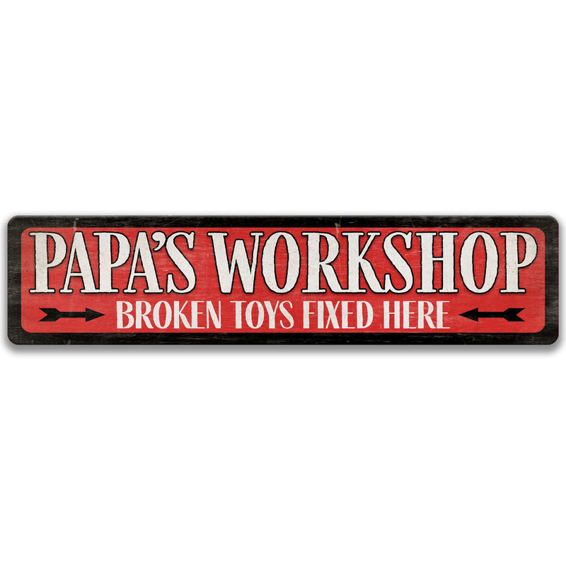 Papa's Workshop, Broken Toys Fixed Here, Man Cave Sign, Personalized Man Cave Decor, Metal Custom Father's Day Gift, Gift for Papa D-FDA014