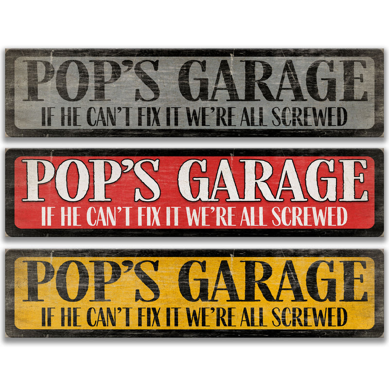Pop's Garage, If He Can't Fix it We're all Screwed Garage Sign, Gift for Him, Man Cave Decor, Metal Father's Day Gift, Gift for Pop D-FDA019