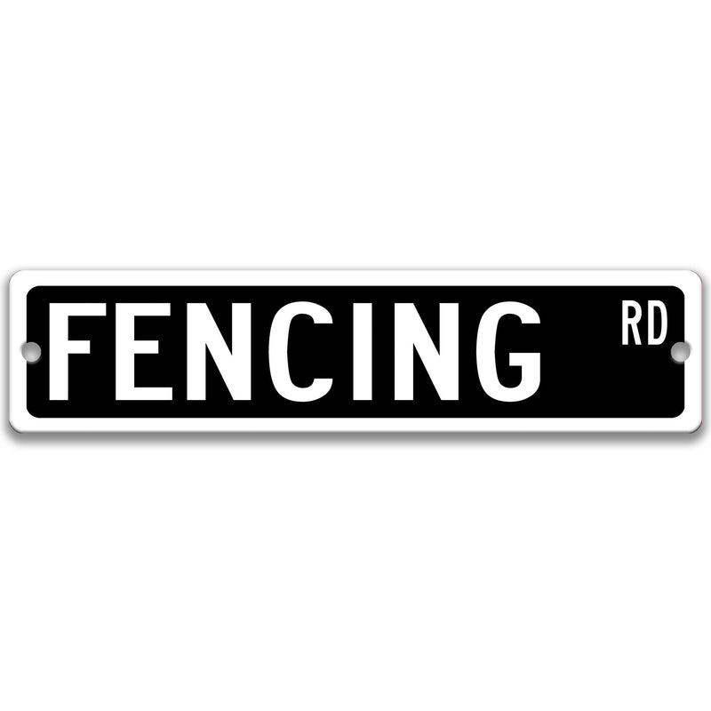 Fencing, Fencing Sign, Fencing Gifts, Fencing Team Gift, Fencing Street Sign, Saber Fencing Gift, Fencing Birthday Sign, Foil S-SSS023