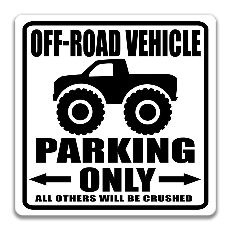 Off Road Vehicle Parking Only Sign, Off Roading Accessory, 4x4 Off-Road Vehicle and ATV, Off-Roading Vehicle Decor, Four Wheeler S-PRK006