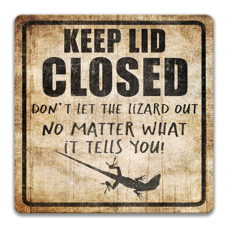 Keep Lid Closed Lizard Sign Funny Lizard Sign Lizard Lover Gift Yard Sign Lizard  Cage Sign Lizard Gift Lizard live here Z-PIS319