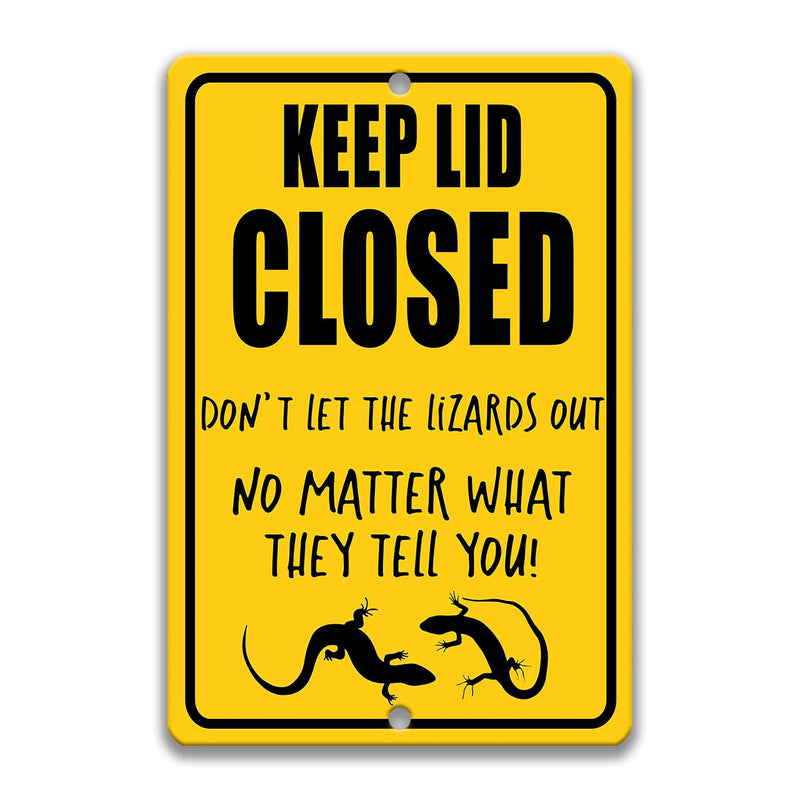 Keep Lid Closed Lizard Sign Funny Lizard SigN Lizard Lover Gift Yard Sign Lizard  Cage Sign Lizard Gift Lizard live here Z-PIS320