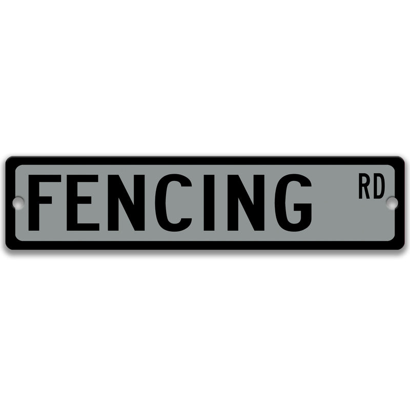 Fencing, Fencing Sign, Fencing Gifts, Fencing Team Gift, Fencing Street Sign, Saber Fencing Gift, Fencing Birthday Sign, Foil S-SSS023