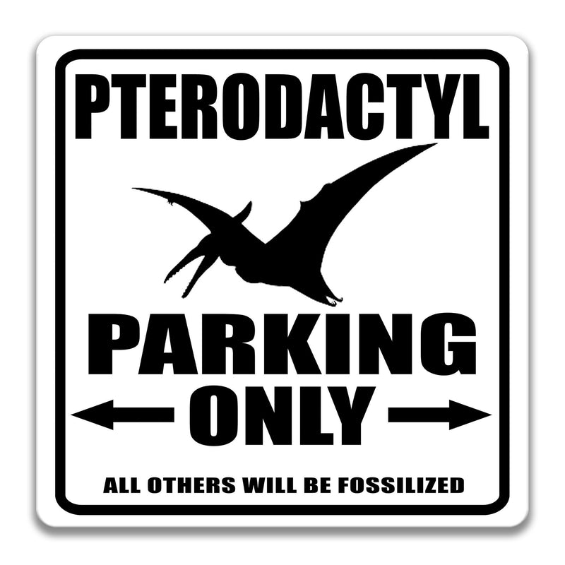 Pterodactyl Sign, Dinosaur Parking Sign, Funny Pterodactyl Gift, Pterodactyl Decor, Pterodactyl Lover Sign, Pterodactyl Parking S-PRK032