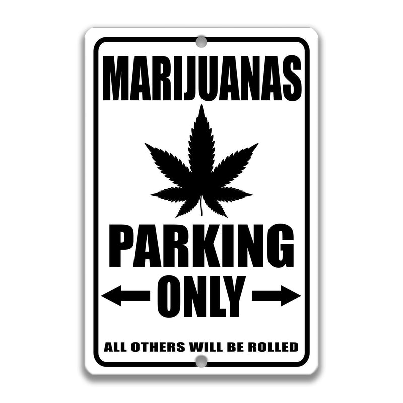 Marijuanas Lover Parking Sign, Funny Marijuanas Gift, Marijuanas Decor, Cannabis Lover Sign, Cannabis Parking, Weed Smoker S-PRK041