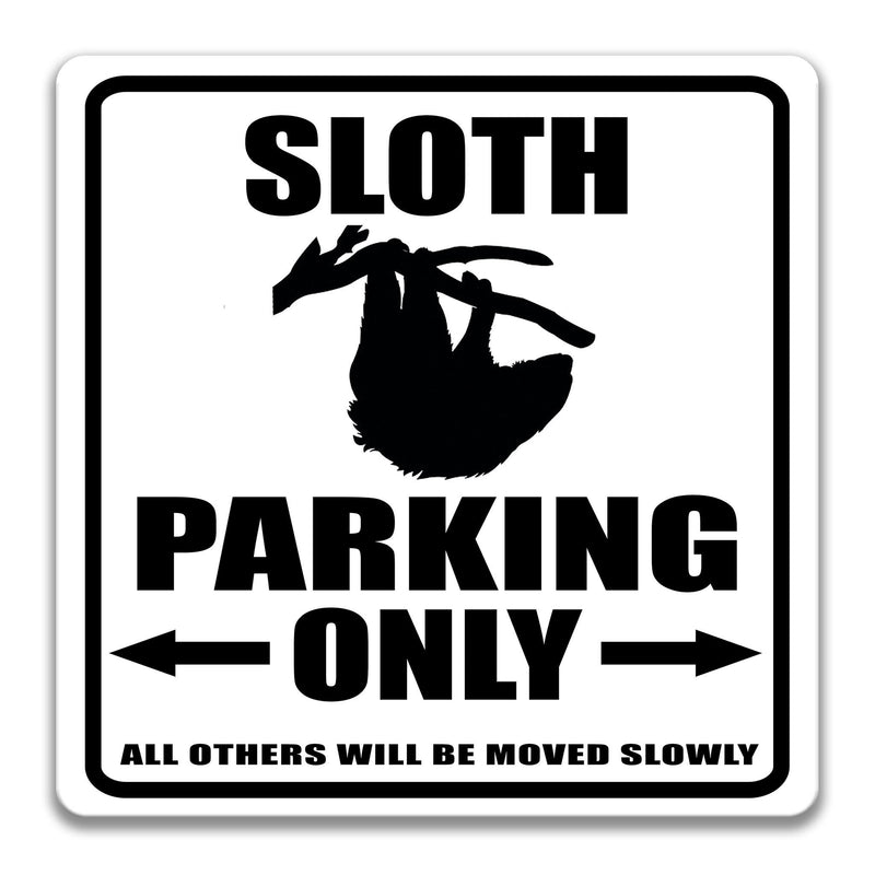 Sloth Parking Sign, Sloth Decor, Sloth Sign, Funny Sloth Gift, Sloth Lovers Sign, Sloth Art, Employee Sign, Cute Sloth S-PRK043