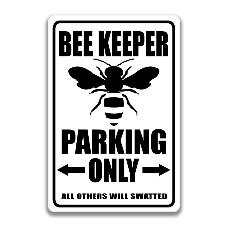 Bee Keeper Parking Sign, Funny Bee Keeper Gift, Bee Keeper Decor, Bee Keeper Lovers Sign, Bee Keeper Art, Bee Keeper, Apiarist S-PRK044