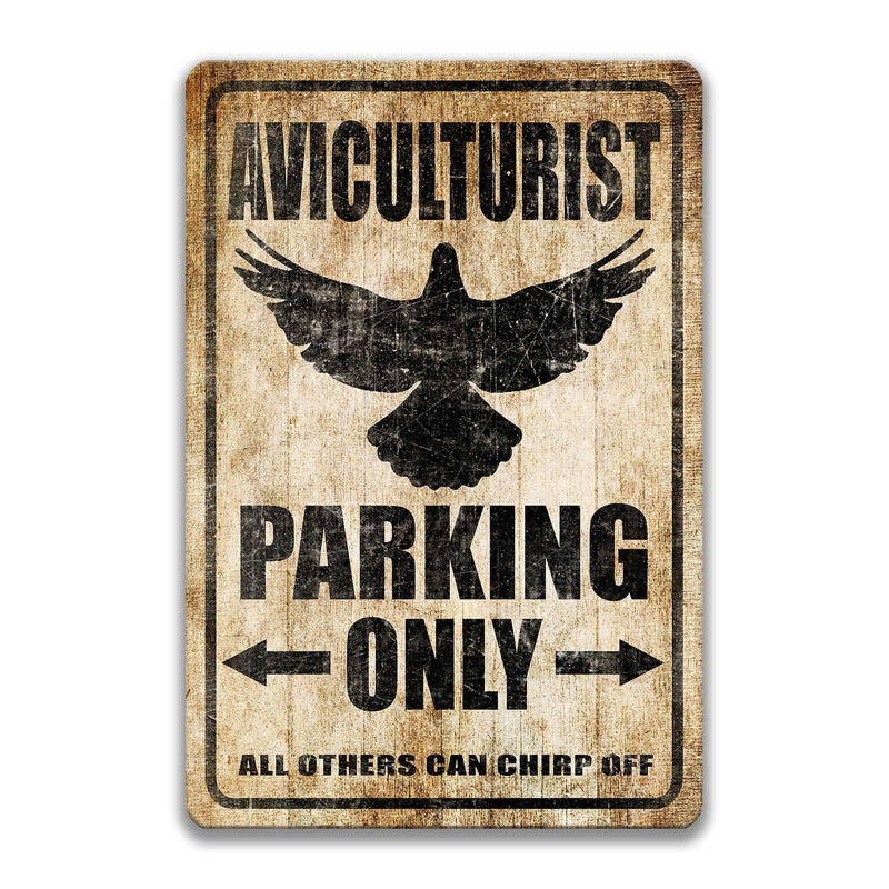 Aviculturist Parking Sign, Funny Aviculturist Gift, Aviculturist Decor, Aviculturist Sign, Bird Art, Care of Birds, Game Warden S-PRK046