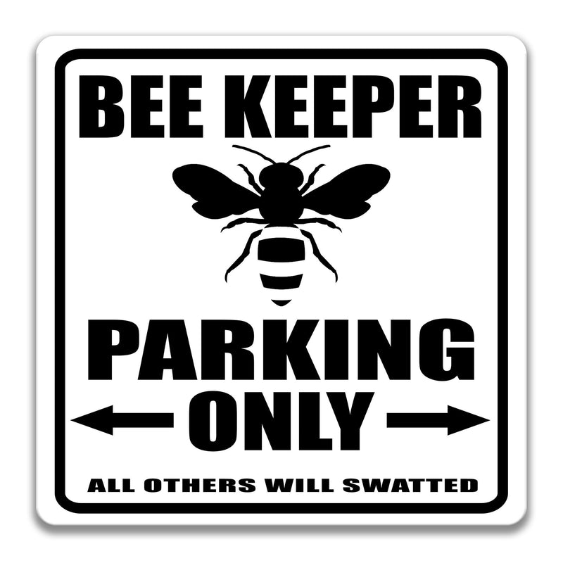 Bee Keeper Parking Sign, Funny Bee Keeper Gift, Bee Keeper Decor, Bee Keeper Lovers Sign, Bee Keeper Art, Bee Keeper, Apiarist S-PRK044