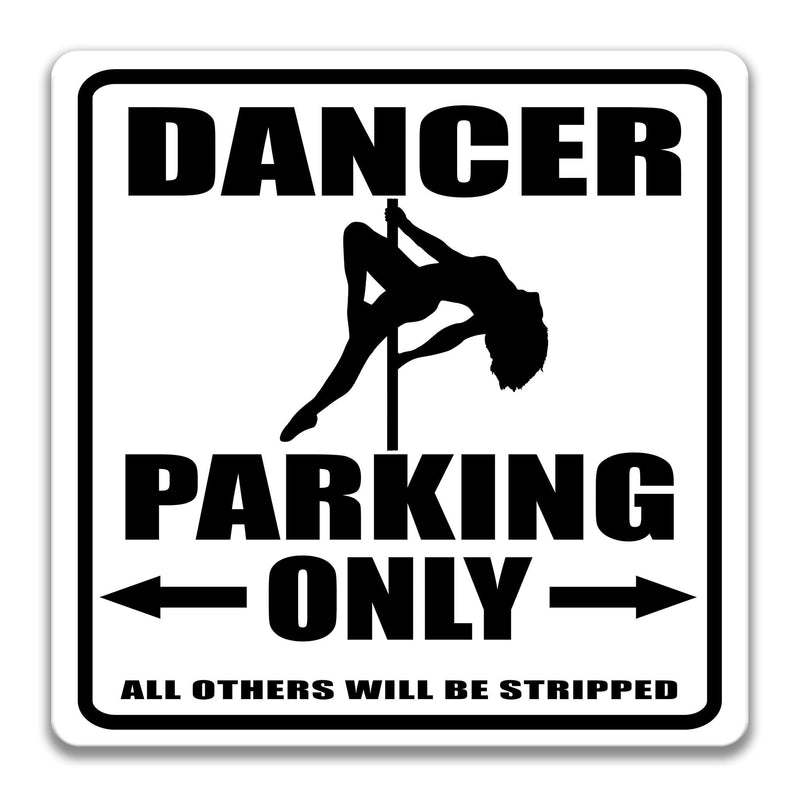 Pole Dancer Parking Sign, Funny Pole Dancer Gift, Pole Dancer Decor, Pole Dancer Lovers Sign, Pole Dancer Art, Stripper Sign S-PRK050