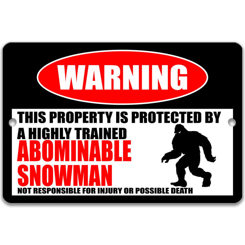 Abominable Snowman Sign, Funny Yeti Warning Sign, Cryptid Sign, Abominable Snowman Decor, Redneck Decor, Indoor/Outdoor 8-HIG027