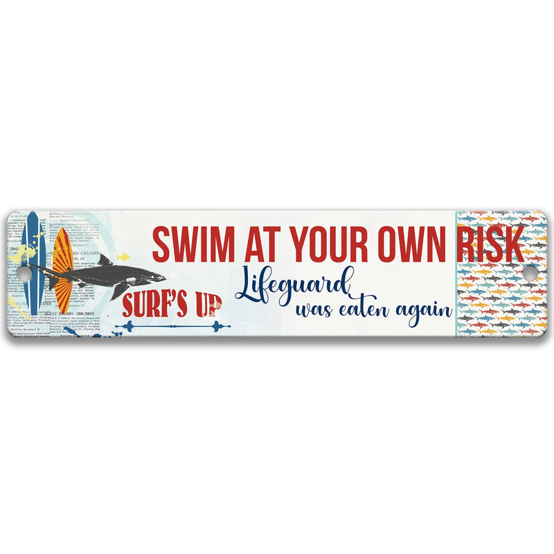 Swim at your own Risk Lifeguard was Eaten Again Sign, Shark Attack Sign, Pool House Sign, Funny Metal Sign for Swimming Pool, Retro P-SUM007