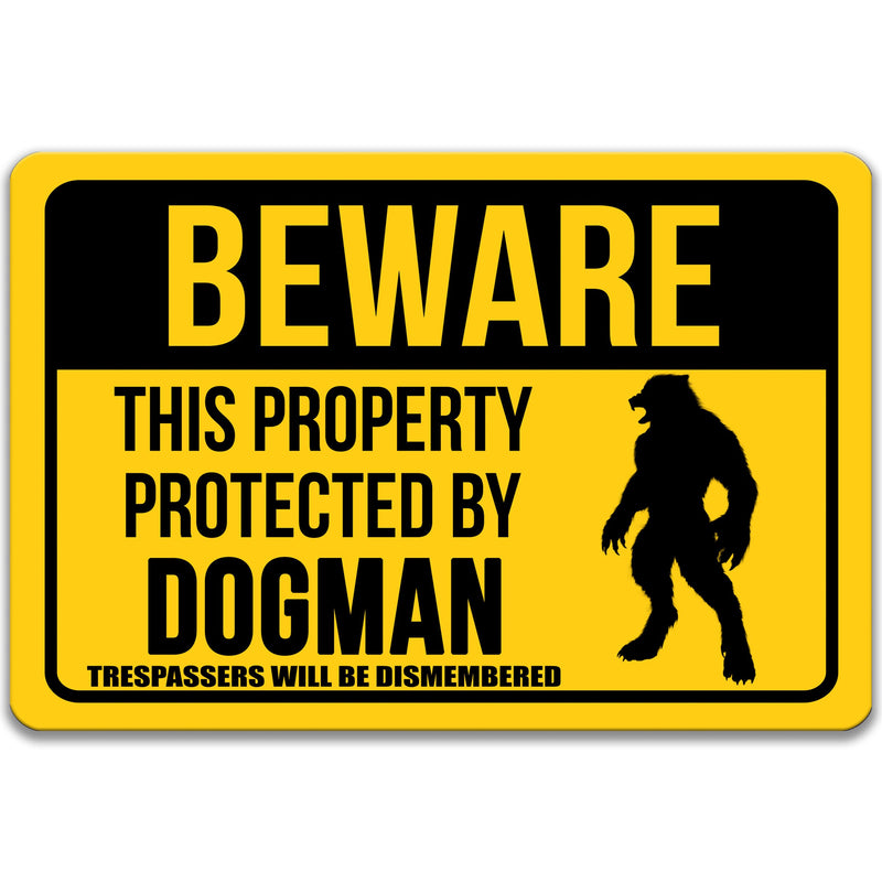 Dogman Sign, Hometown Legends, Cryptozoology, Cryptid Sign, Funny Rusty Metal Sign, Dogman Warning Sign No Trespassing Outdoor Sign 8-ANM020