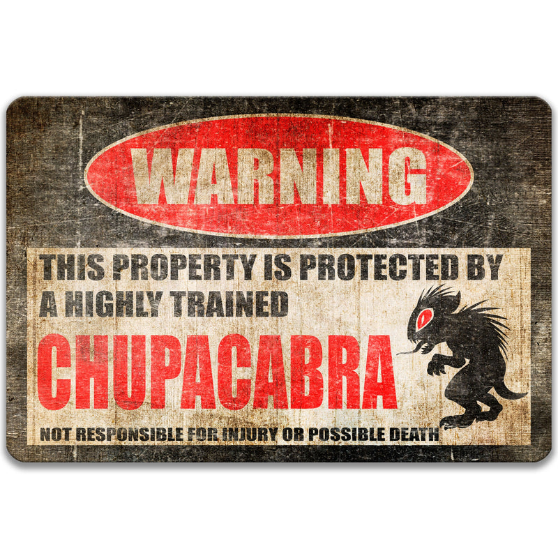 Chupacabra Sign, Funny Chupacabra Warning Sign, Chupacabra Decor, Cryptozoological Animals, Cryptids, Redneck Decor, Indoor/Outdoor 8-HIG028