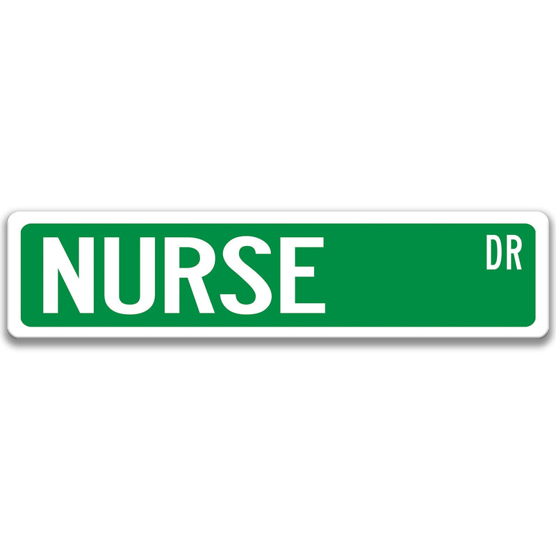 Nurse Sign, Nurse Gift, Nurse Street Sign, Nurse RN Gift, Healthcare Worker Gift, Nurse Decor, RN Gift, Healthcare Q-SSO053