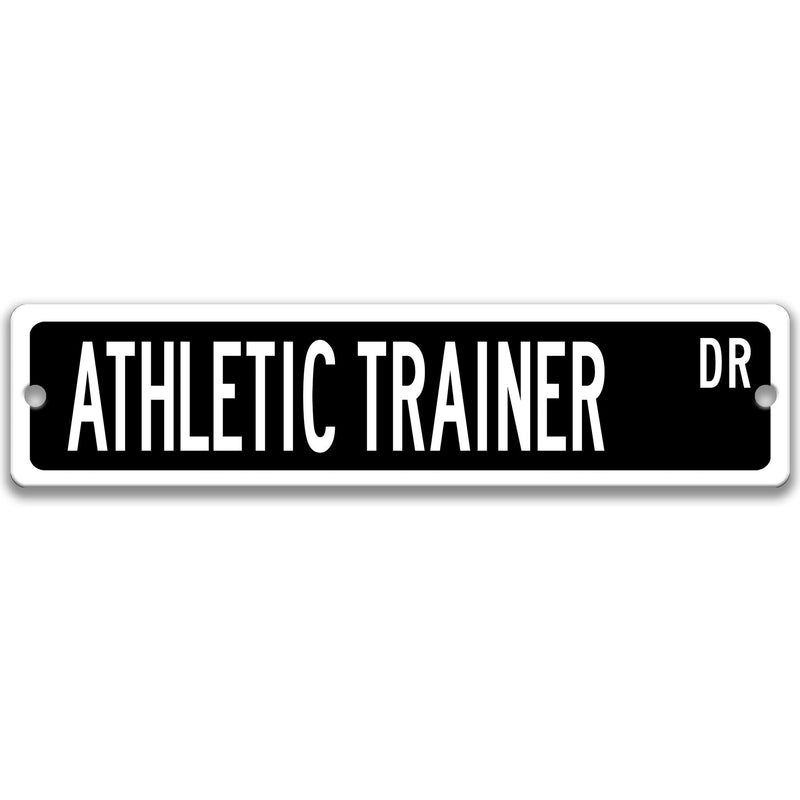 Athletic Trainer Sign, Metal Street Sign, Office Door Decor Your choice of colors - Green, Blue, Red, Yellow, Brown, Gray, or Black S-SSS074