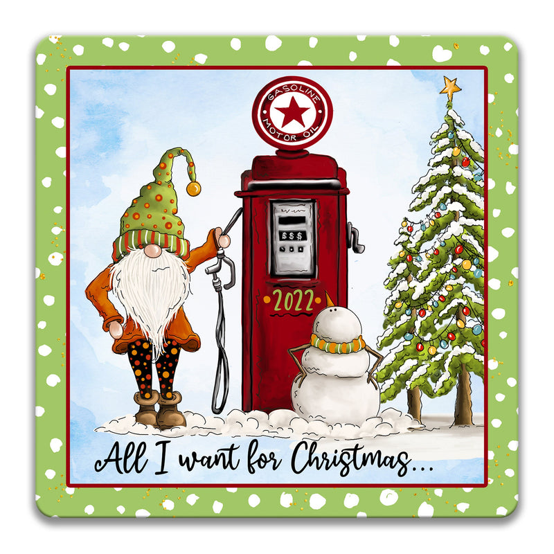 All I want for Christmas is Fuel Gnome Sign, 2022 Funny Gas Signs, Holiday Wreath Sign, Square Door Hanging, Home Decor, Metal Sign 7-XMS019