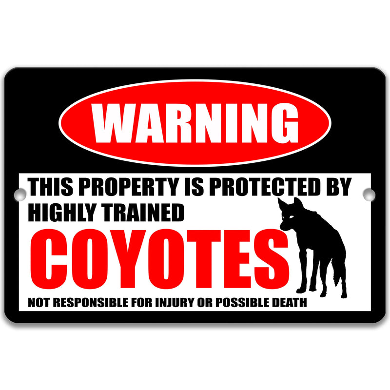 Coyote Metal Sign, Coyote Warning, Campsite Welcome Sign, Coyote Decor, Coyote, Coyote Humor, Outdoor Yard Decor 8-HIG061