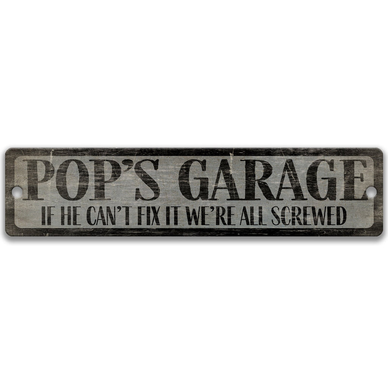 Pop's Garage, If He Can't Fix It We're Screwed Garage Sign, Gift for Him, Man Cave Sign, Man Cave Decor, Father's Day Gift, Dad D-FDA033
