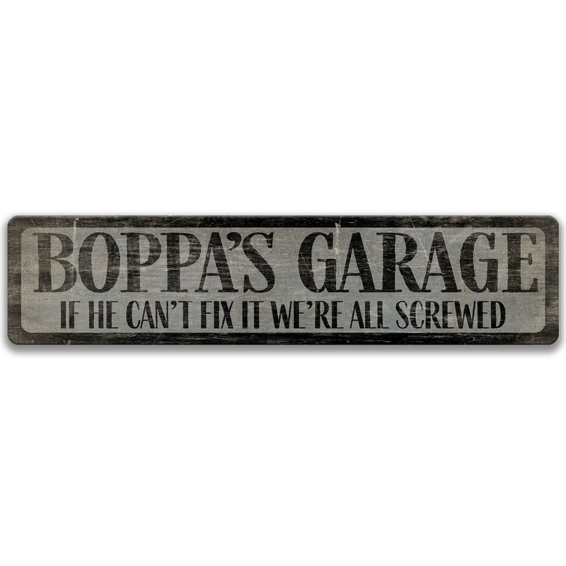 Boppa's Garage, If He Can't Fix It We're Screwed Garage Sign, Gift for Him, Man Cave Sign, Man Cave Decor, Father's Day Gift, Dad D-FDA025