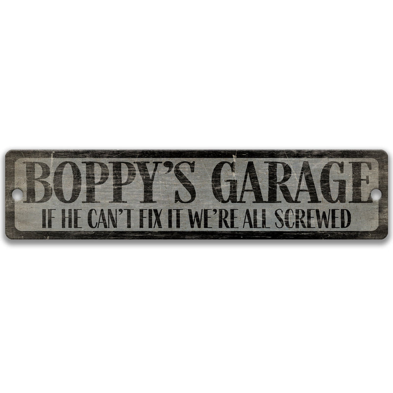Boppy's Garage, If He Can't Fix It We're Screwed Garage Sign, Gift for Him, Man Cave Sign, Man Cave Decor, Father's Day Gift, Dad D-FDA026