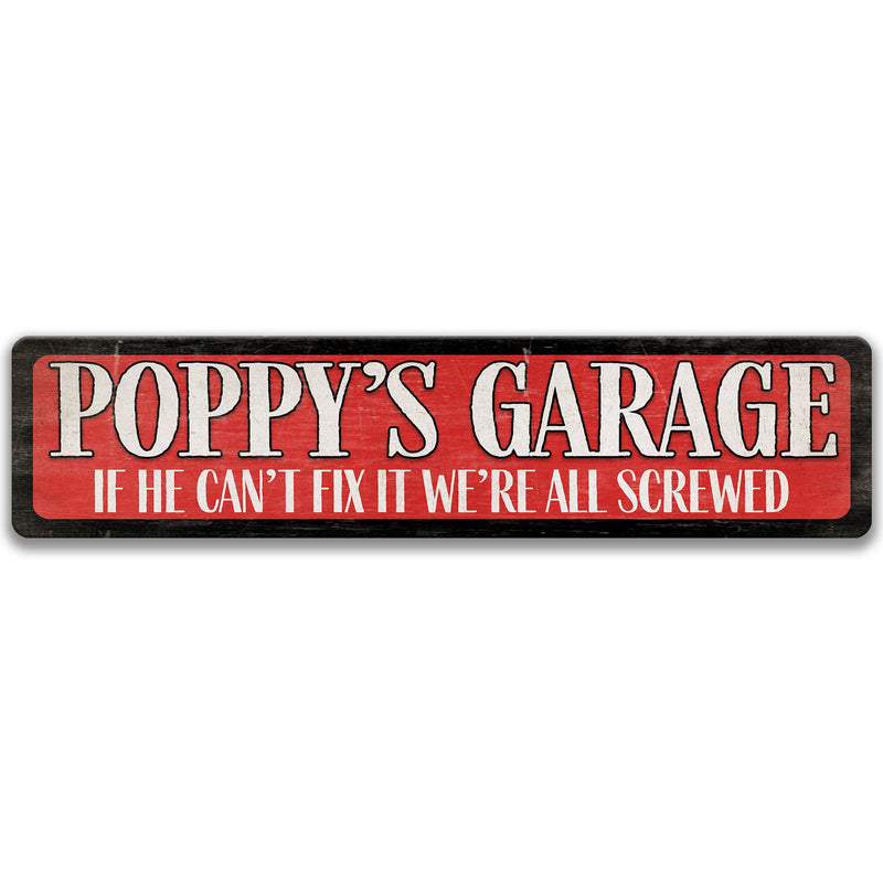 Poppy's Garage, If He Can't Fix It We're Screwed Garage Sign, Gift for Him, Man Cave Sign, Man Cave Decor, Father's Day Gift, Dad D-FDA032