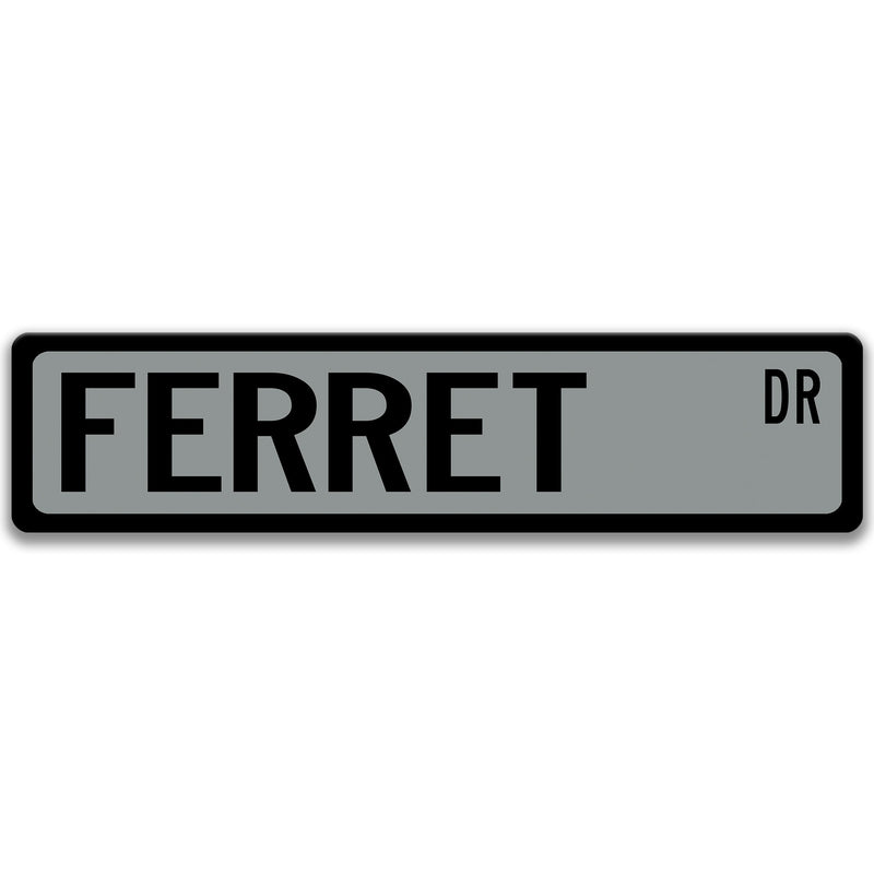Ferret Sign, Ferret Decor, Ferret Gift, Ferret Lover Gift, Custom Ferret Owner Gift, Metal Ferret Sign 8-SSA009